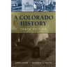 A Colorado History, 10th Edition