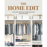The Home Edit: An Easy Guide to Decluttering and Organizing Your Home with Function and Style