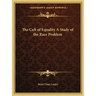 The Cult of Equality a Study of the Race Problem