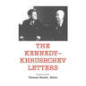 The Kennedy - Khrushchev Letters