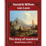 The Story of Mankind (1921), by Hendrik Willem van Loon (illustrated): World history