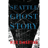 Seattle Ghost Story