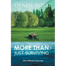 More Than > Just Surviving: One Woman's Journey