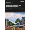 Adaptation Urbanism and Resilient Communities: Transforming Streets to Address Climate Change