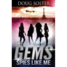 Spies Like Me: A Teen Spy Thriller