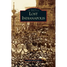Lost Indianapolis