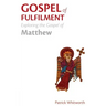 Gospel of Fulfilment: Exploring the Gospel of Matthew
