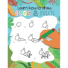 How to Draw Insects and Bugs: Easy step-by-step drawings for kids Ages 5 and up Fun for boys and girls, Learn How to draw bumble bees, butterflies,