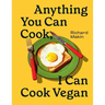 Anything You Can Cook, I Can Cook Vegan