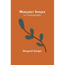 Margaret Sanger: an autobiography