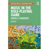 Music in the Role-Playing Game: Heroes & Harmonies
