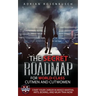 The Secret Roadmap for World-Class Cutmen and Cutwomen: Start Your Career in Mixed Martial Arts, Boxing, And Muay Thai Now!