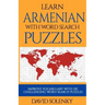 Learn Armenian with Word Search Puzzles: Learn Armenian Language Vocabulary with Challenging Word Find Puzzles for All Ages