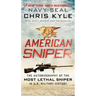 American Sniper: The Autobiography of the Most Lethal Sniper in U.S. Military History