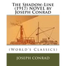 The Shadow-Line (1917) NOVEL by Joseph Conrad