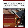 100 Classic Jazz Licks for Guitar
