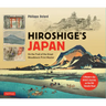 Hiroshige's Japan: On the Trail of the Great Woodblock Print Master - A Modern-Day Artist's Journey on the Old Tokaido Road