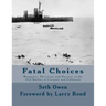 Fatal Choices: Wargames, Decisions & Destiny in the 1914 battles of Coronel and Falklands