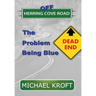 Off Herring Cove Road: The Problem Being Blue