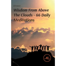 Wisdom From Above The Clouds 66 Daily Meditations
