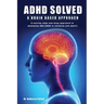 ADHD Solved