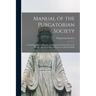 Manual of the Purgatorian Society: Containing Spiritual Reading and Prayers for Every Day of the Month, Also the Ordinary Prayers of a Pious Catholic