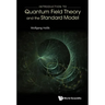 Introduction to Quantum Field Theory and the Standard Model