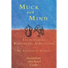 Muck and Mind: Encountering Biodynamic Agriculture: An Alchemical Journey