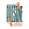 Visualizing Palestine: A Chronicle of Colonialism and the Struggle for Liberation