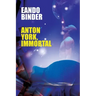 Anton York, Immortal