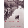 Picturing Faith: Photography and the Great Depression