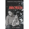Broken to Dust