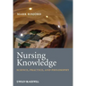 Nursing Knowledge: Science, Practice, and Philosophy