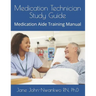 Medication Technician Study Guide: Medication Aide Training Manual