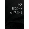 No Second Guessing