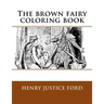 The brown fairy coloring book