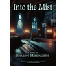 Into the Mist