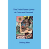 The Twin Flame Lover of China and Denmark