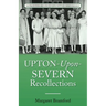 Upton-Upon-Severn Recollections: Worcestershire & Malvern History Series Book 3