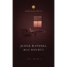 Judge Randall Has Doubts: A Judge Randall Mystery