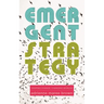 Emergent Strategy: Shaping Change, Changing Worlds