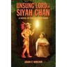 Unsung Lord of Siyah Chan: A Novel of the Ancient Maya