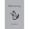 Willie the Grey
