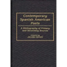 Contemporary Spanish American Poets: A Bibliography of Primary and Secondary Sources