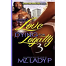 Living for Love and Dying for Loyalty 3