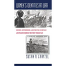 Women's Identities at War: Gender, Motherhood, and Politics in Britain and France During the First World War