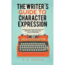 The Writer's Guide to Character Expression