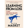 Learning from Loss: The Democrats, 2016-2020