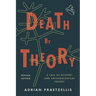 Death by Theory: A Tale of Mystery and Archaeological Theory