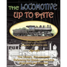 The Locomotive Up To Date